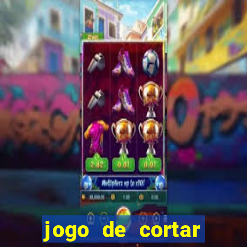 jogo de cortar fruta paga mesmo