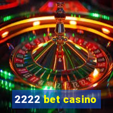 2222 bet casino