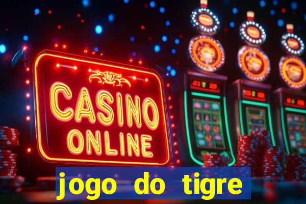 jogo do tigre verdade ou mentira