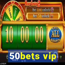 50bets vip