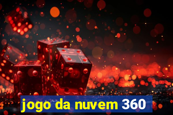 jogo da nuvem 360