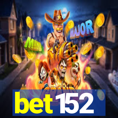 bet152