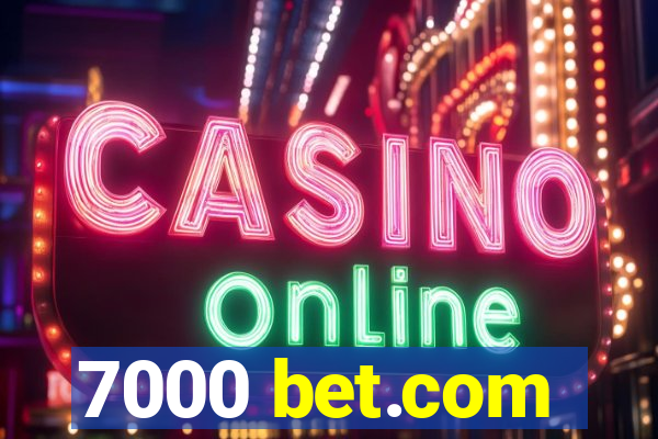 7000 bet.com