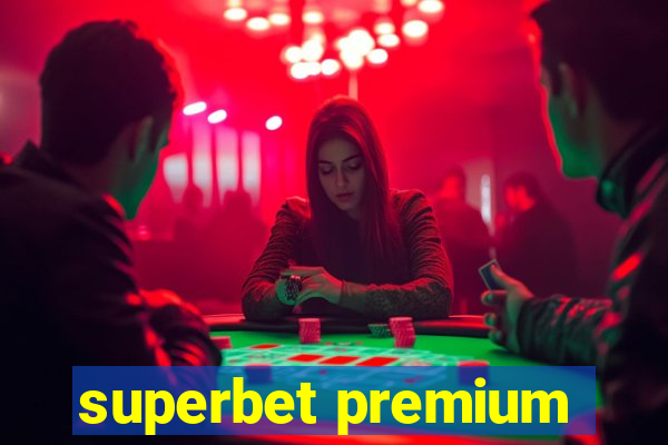 superbet premium