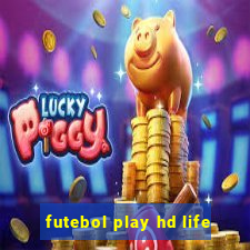 futebol play hd life