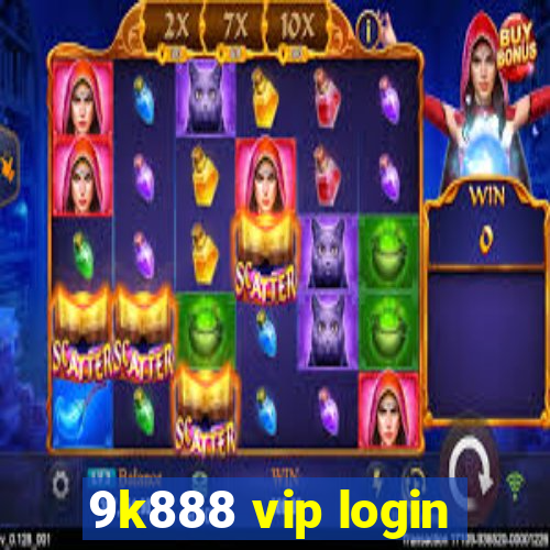 9k888 vip login