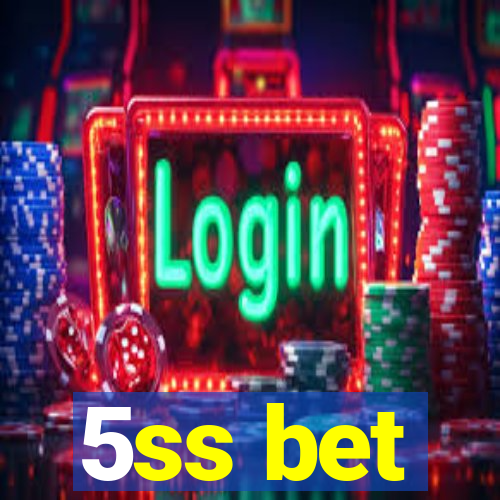 5ss bet