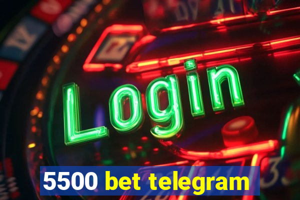 5500 bet telegram