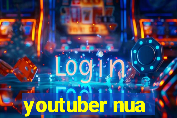 youtuber nua