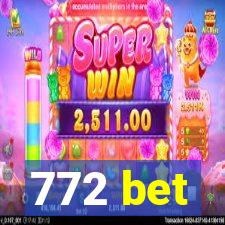 772 bet