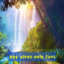 key alves only fans