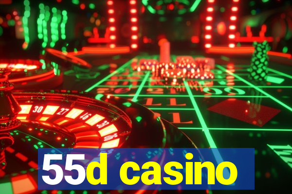 55d casino