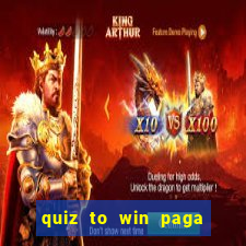 quiz to win paga mesmo quiz money paga mesmo