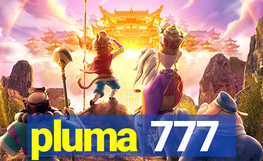 pluma 777