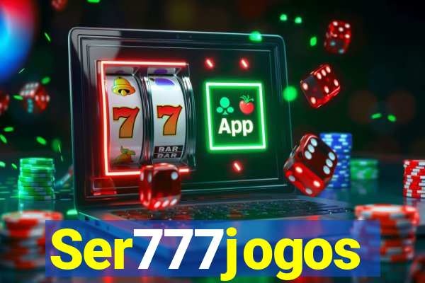 Ser777jogos