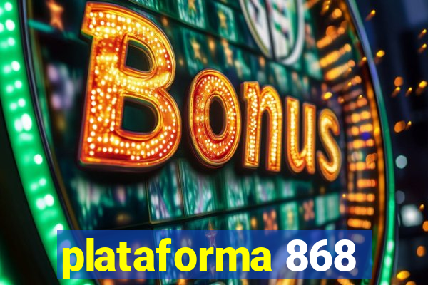 plataforma 868