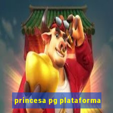 princesa pg plataforma