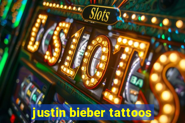 justin bieber tattoos