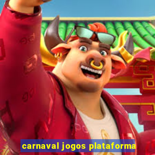 carnaval jogos plataforma