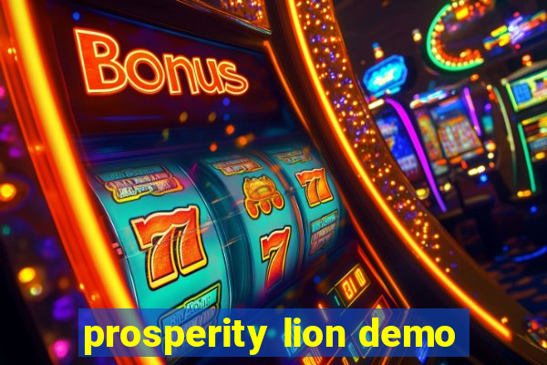 prosperity lion demo