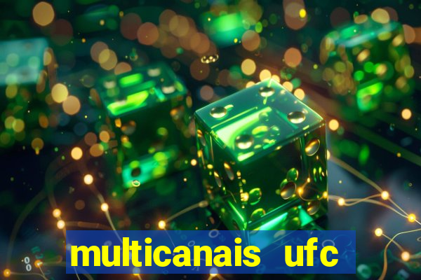 multicanais ufc fight pass