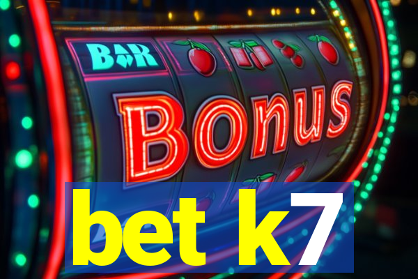 bet k7