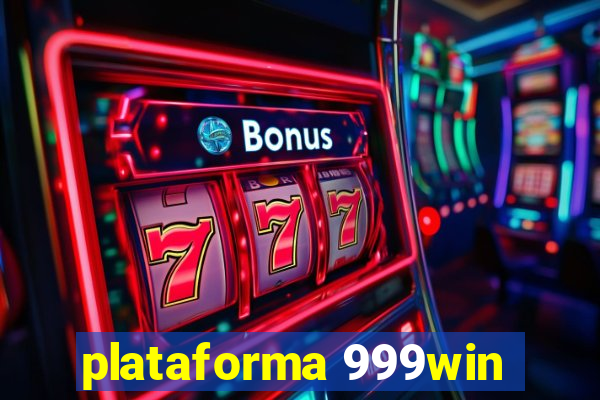 plataforma 999win