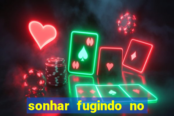 sonhar fugindo no jogo do bicho