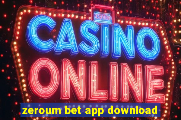 zeroum bet app download