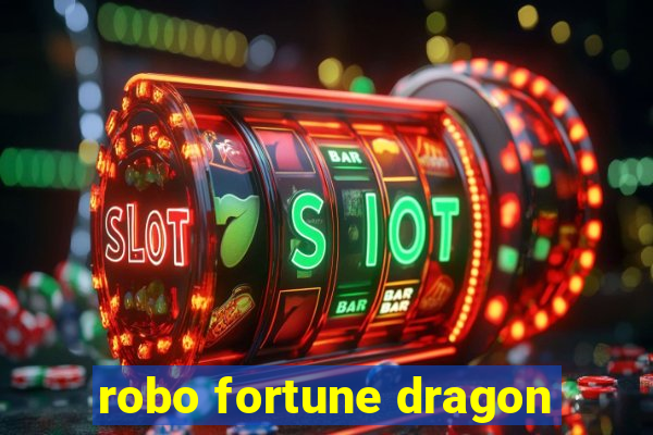 robo fortune dragon