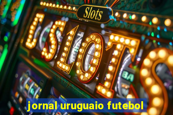 jornal uruguaio futebol