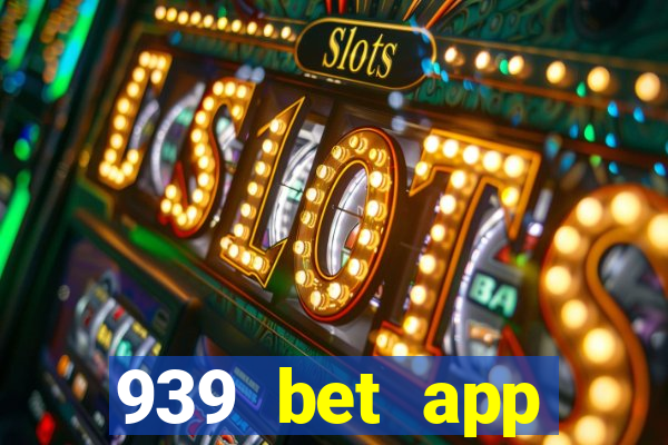 939 bet app download apk