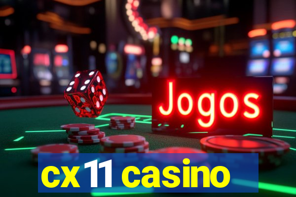 cx11 casino