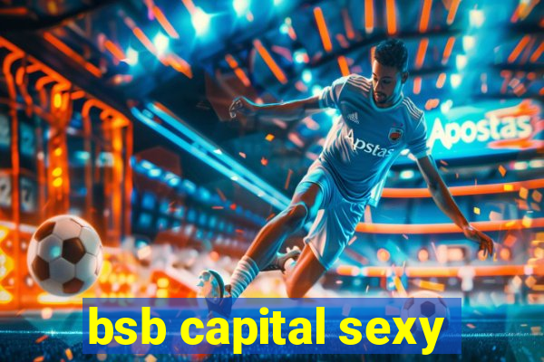 bsb capital sexy