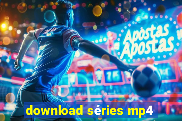 download séries mp4