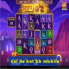 vai de bet bb mobile