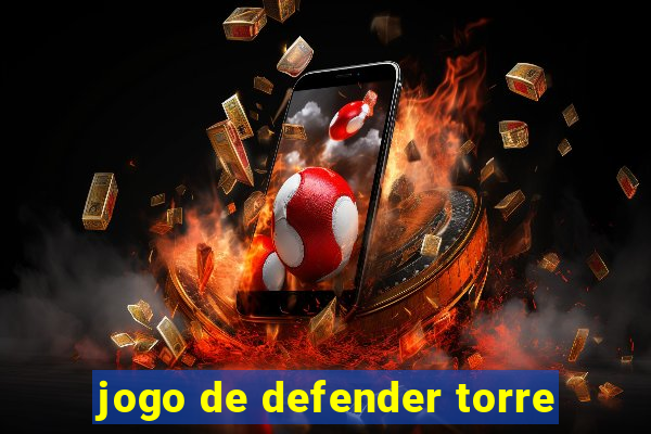 jogo de defender torre