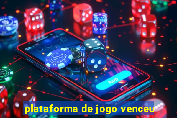 plataforma de jogo venceu