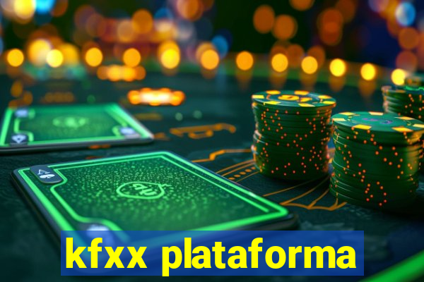 kfxx plataforma