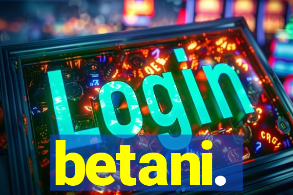 betani.