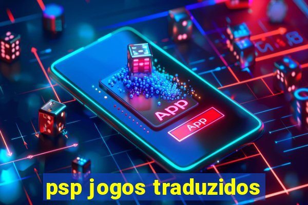 psp jogos traduzidos