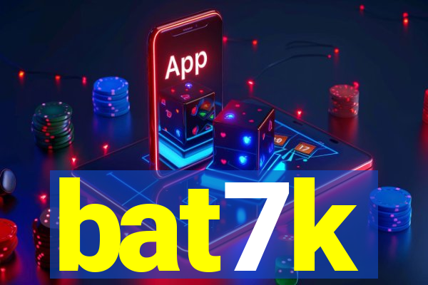 bat7k