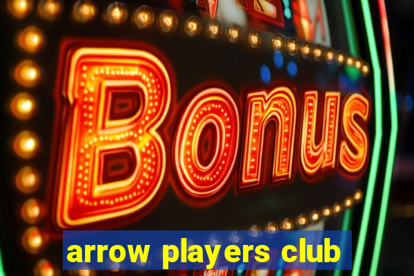 arrow players club