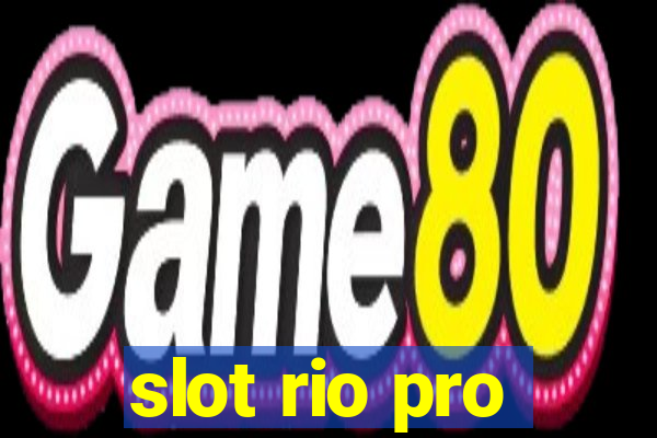 slot rio pro