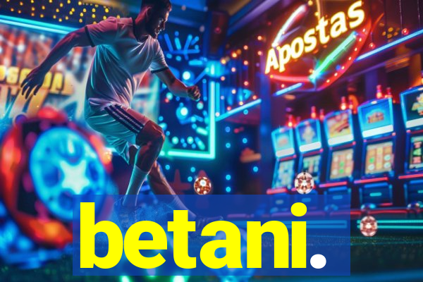 betani.