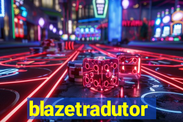 blazetradutor