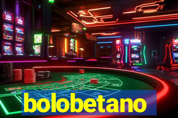 bolobetano