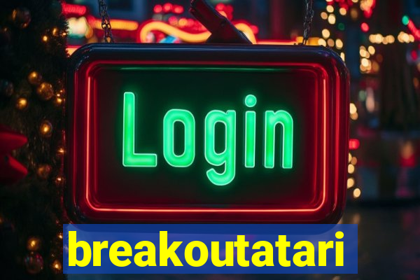 breakoutatari