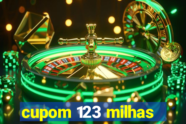 cupom 123 milhas