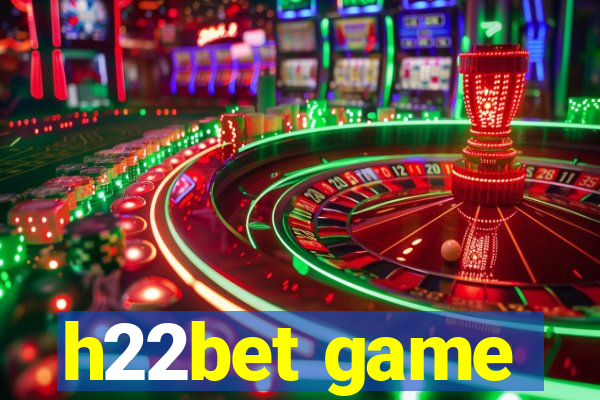 h22bet game